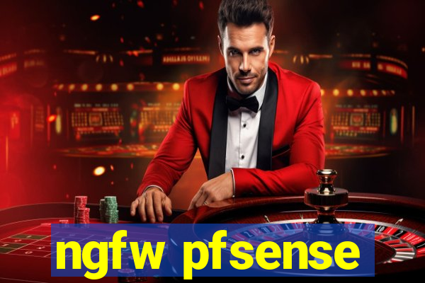 ngfw pfsense